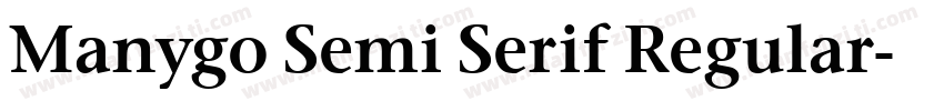 Manygo Semi Serif Regular字体转换